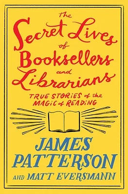 The Secret Lives of Booksellers and Librarians: Their stories are better than the bestsellers (Heroes Among Us #4) (Hardcover)