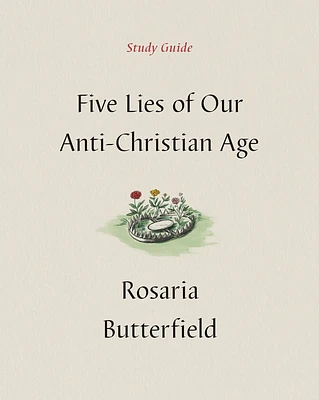 Five Lies of Our Anti-Christian Age Study Guide (Paperback)