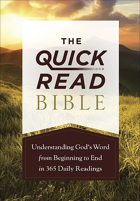 The Quick-Read Bible: Understanding God's Word from Beginning to End in 365 Daily Readings (Paperback)