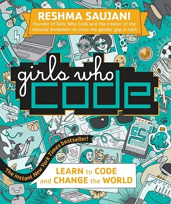 Girls Who Code: Learn to Code and Change the World (Hardcover)