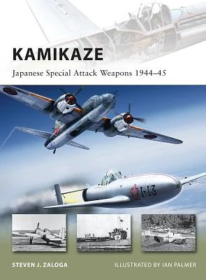 Kamikaze: Japanese Special Attack Weapons 1944–45 (New Vanguard #180) (Paperback)