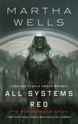 All Systems Red: The Murderbot Diaries (Paperback)