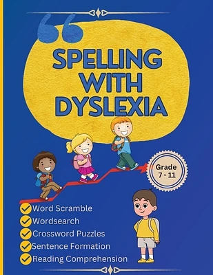 Spelling with Dyslexia: Dyslexic Tool for Kids: Mastering Spelling with 20 Engaging Lessons, 120 Words, and 270 Activities to Differentiate Si (Paperback)