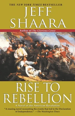 Rise to Rebellion: A Novel of the American Revolution (The American Revolutionary War #1) (Paperback)