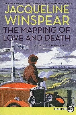 The Mapping of Love and Death: A Maisie Dobbs Novel (Large Print / Paperback)