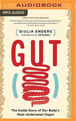 Gut: The Inside Story of Our Body's Most Underrated Organ (MP3 CD)