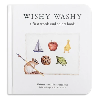 Wishy Washy: A Board Book of First Words and Colors for Growing Minds (Our Little Adventures Series #3) (Board book)