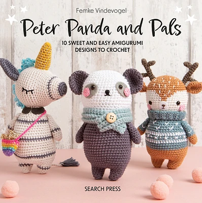 Peter Panda and Pals: 10 sweet and easy amigurumi designs to crochet (Hardcover)