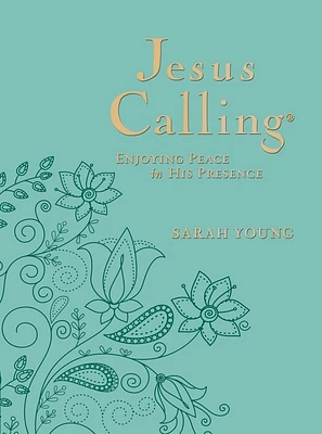 Jesus Calling, Large Text Teal Leathersoft, with Full Scriptures: Enjoying Peace in His Presence (a 365-Day Devotional) (Large Print / Imitation Leather)