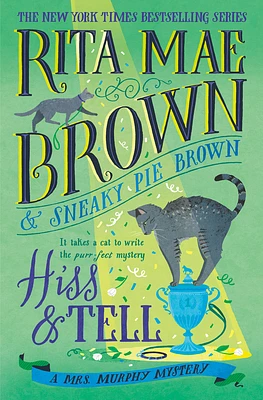 Hiss & Tell: A Mrs. Murphy Mystery (Hardcover)