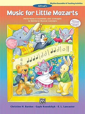 Music for Little Mozarts -- Rhythm Ensembles and Teaching Activities: Performance Ensembles and Strategies to Reinforce Musical Concepts (Paperback)