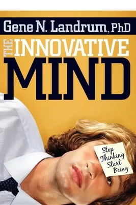 The Innovative Mind: Stop Thinking, Start Being