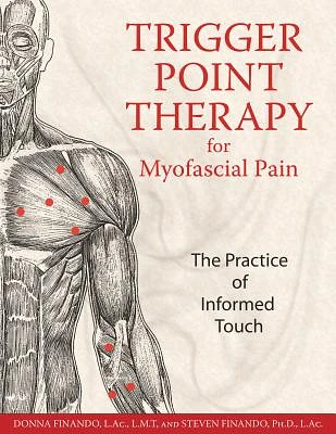 Trigger Point Therapy for Myofascial Pain: The Practice of Informed Touch (Paperback)