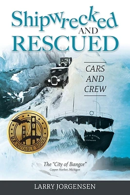 Shipwrecked and Rescued: The "City of Bangor" (Paperback)