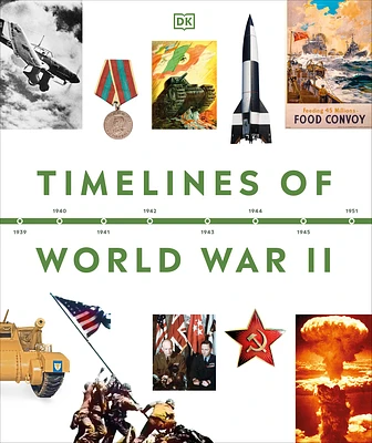 Timelines of World War II (DK Timelines) (Hardcover)