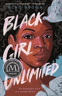 Black Girl Unlimited: The Remarkable Story of a Teenage Wizard (Paperback)