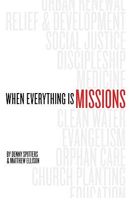 When Everything Is Missions (Paperback)