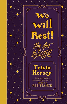 We Will Rest!: The Art of Escape (Rest Is Resistance #2) (Hardcover)