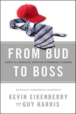 From Bud to Boss: Secrets to a Successful Transition to Remarkable Leadership