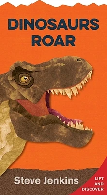 Dinosaurs Roar Shaped Board Book with Lift-the-Flaps: Lift-the-Flap and Discover (Board book)