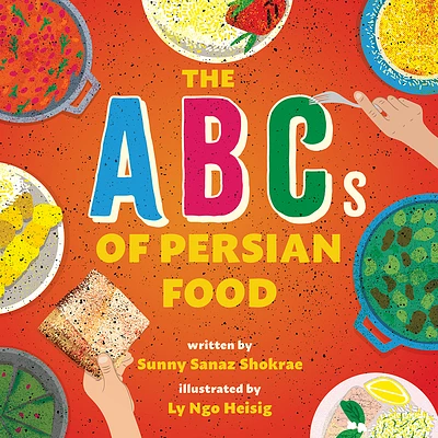 The ABCs of Persian Food: A Picture Book (Hardcover)