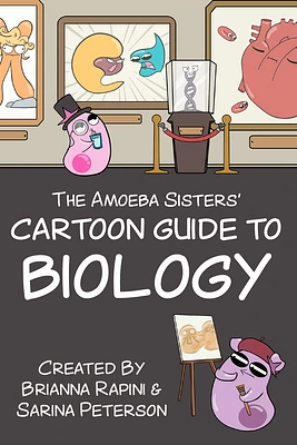 The Amoeba Sisters' Cartoon Guide to Biology: Science Simplified (Science Book for High School & Middle School Kids) (Paperback)