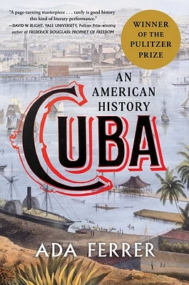 Cuba (Winner of the Pulitzer Prize): An American History (Hardcover)