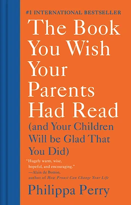 The Book You Wish Your Parents Had Read: (And Your Children Will Be Glad That You Did) (Hardcover)