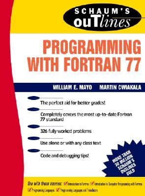 Schaum's Outline of Programming with FORTRAN 77