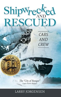 Shipwrecked and Rescued: The "City of Bangor" (Hardcover)