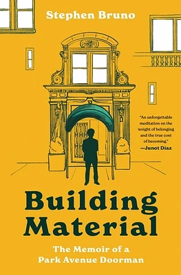 Building Material: The Memoir of a Park Avenue Doorman (Hardcover)