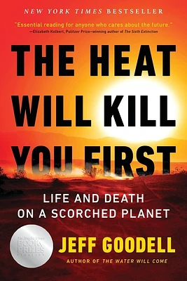 The Heat Will Kill You First: Life and Death on a Scorched Planet (Paperback)