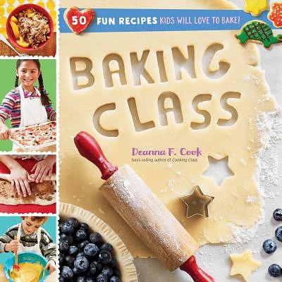 Baking Class: 50 Fun Recipes Kids Will Love to Bake! (Cooking Class) (Spiral bound)