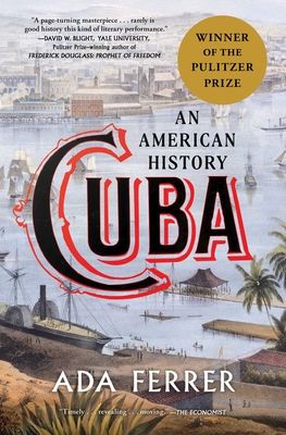 Cuba (Winner of the Pulitzer Prize): An American History (Paperback)