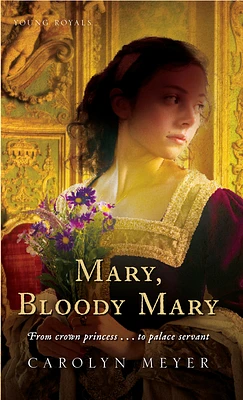 Mary, Bloody Mary: A Young Royals Book (Paperback)