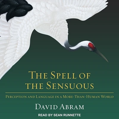 The Spell of the Sensuous: Perception and Language in a More-Than-Human World (Compact Disc)