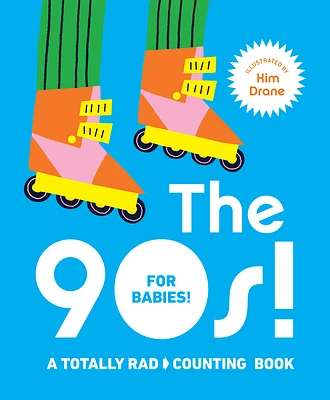 The 90s! For Babies!: A Totally Rad Counting Book (Board book)