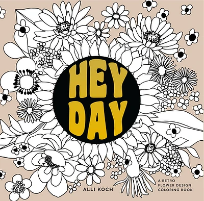 Heyday (Mini): A Retro Flower Design Coloring Book (Stocking Stuffers #7) (Paperback)