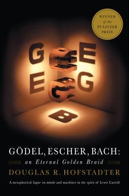 Godel, Escher, Bach: An Eternal Golden Braid