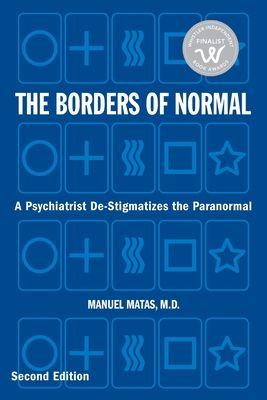 The Borders of Normal: A Clinical Psychiatrist De-Stigmatizes Paranormal Phenomena