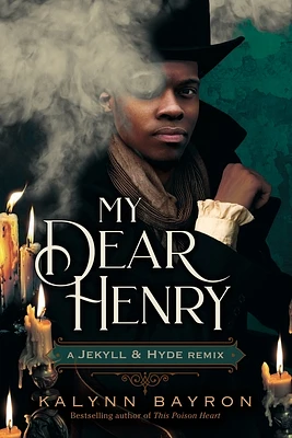 My Dear Henry: A Jekyll & Hyde Remix (Remixed Classics #6) (Hardcover)