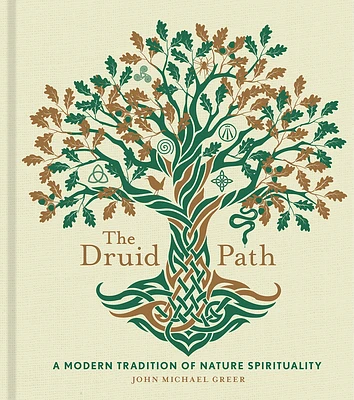 The Druid Path: A Modern Tradition of Nature Spirituality Volume 11 (Modern-Day Witch) (Hardcover)