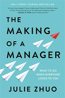 The Making of a Manager: What to Do When Everyone Looks to You (Hardcover)