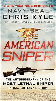 American Sniper: The Autobiography of the Most Lethal Sniper in U.S. Military History: The Autobiography of the Most Lethal Sniper in U.S. Military Hi (Prebound)