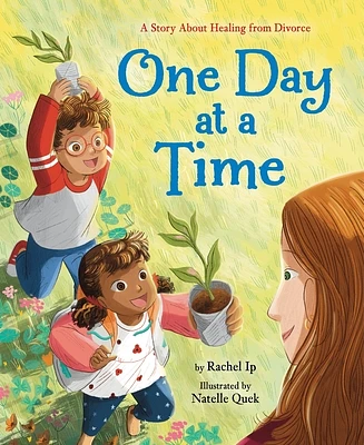 One Day at a Time: A Story About Healing from Divorce (Hardcover)