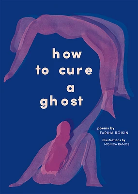 How to Cure a Ghost: Poems (Paperback)