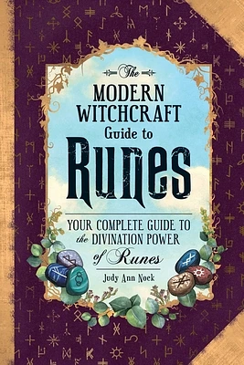 The Modern Witchcraft Guide to Runes: Your Complete Guide to the Divination Power of Runes (Modern Witchcraft Magic, Spells, Rituals) (Hardcover)