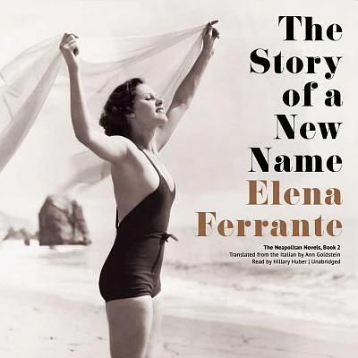 The Story of a New Name Lib/E (Neapolitan Novels #2) (Compact Disc)