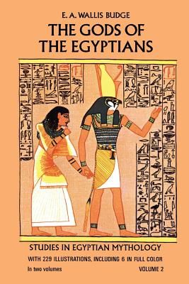 The Gods of the Egyptians, Volume 2: Volume 2 (Paperback)