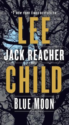 Blue Moon: A Jack Reacher Novel (Paperback)